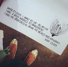 When It S Over I Want To Say All My Life I Was A Bride Married To Amazement I Was The Bridegroom Taking The World Into My Arms Senior Quotes Words Sayings