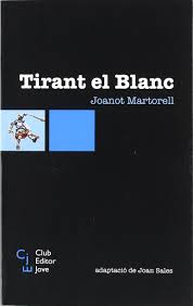 En estas páginas están los. Tirant El Blanc Club Editor Jove Catalan Edition Martorell Joanot 9788473291347 Amazon Com Books