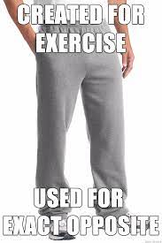 Sweatpants Meme On Imgur Updated daily, for more funny memes check our homepage.