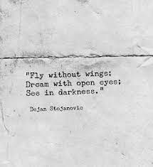 Dejan Stojanovic Words Quotes Daydreaming Quotes Words