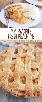 Tried And True Fresh Peach Pie Recipe Mel S Kitchen Cafe Recipe Peach Pie Recipes Fresh Peach Pie Peach Recipe