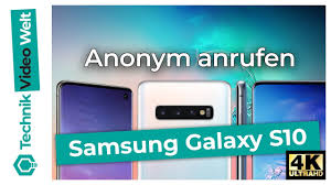 Samsung Galaxy S10 Anonym Anrufen Youtube