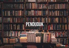 Komposisi penduduk penting diketahui sebagai dasar menyusun kebijakan dan pembangunan. Arti Kata Penduduk Di Kamus Besar Bahasa Indonesia Kbbi Lektur Id