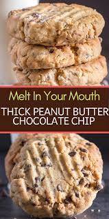 Thick Peanut Butter Chocolate Chip Cookies Peanut Butter Chocolate Chip Cookies Peanut Butter Chocolate Chip Yummy Cookies
