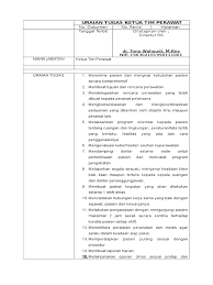 Mengkoordinasikan kebutuhan data medis untuk keperluan ver, asuransi, resume medis. Uraian Tugas Ketua Tim Perawat