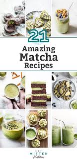 Recipes include everything from matcha eggnog, matcha cookies, matcha smoothies, matcha need matcha cocktail recipes? The Best Healthy Matcha Recipes Fit Mitten Kitchen