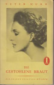 Peter Murr: Die Gestohlene braut