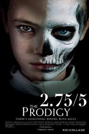 Just watched the film The Prodigy. Horror film and a pretty good watch.  Didn't end how expected