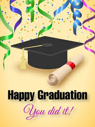 You Did It Happy Graduation Card Birthday Greeting Cards By Davia Happy Graduation Quotes Happy Graduation Day Graduation Day Quotes