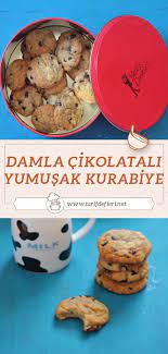 damla cikolatali yumusak kurabiye tarifi tarif defteri yemek tarifi kurabiye tarifleri kurabi ye gida
