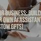 AI for Business: Build Your Own AI Assistant event image