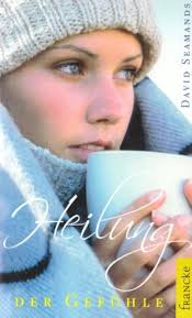 Heilung der Gefühle : Seamands, David, Schwerin, Bernhard von: Amazon.de:  Bücher