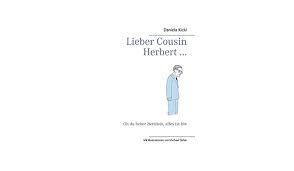 We did not find results for: Lieber Cousin Herbert Oh Du Lieber Bertilein Alles Ist Hin Lieber Cousin Herbert 5 German Edition Kickl Daniela 9783751907477 Amazon Com Books