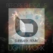 This download was checked by our antivirus and was rated as safe. Stream Before She Calls Light Work Barbarix Remix Free Download By Barbarix Listen Online For Free On Soundcloud