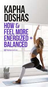 Calling All Kapha Doshas Want To Feel More Energized And Balanced Here S How Ayurveda Kapha Ayurveda How To Increase Energy