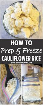 In fairly large bowl remains the yeast mixture down and false to poof minutes 2 add having the riced cauliflower brown rice flour. How To Prep And Freeze Cauliflower Rice The Pinning Mama
