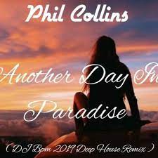 As such, the song was a substantial departure from the danc. Dj Bpm Phil Collins Another Day In Paradise Dj Bpm 2019 Deep House Remix Spinnin Records
