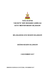 Pada rendahnya hati ada keluasan budi, pada kemiskinan harta benda ada kekayaan dlm jiwa, dalam pemberian ada keberkahan, kami. Teks Belanjawan 2018 Negeri Selangor
