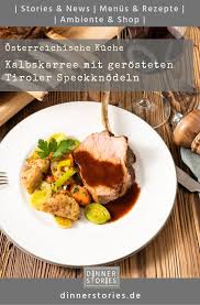 Kalbskarree Mit Gerosteten Tiroler Speckknodeln Rezepte Das Perfekte Dinner Essen