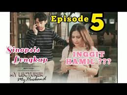 Inggit was sick and matched him with mr. My Lecturer My Husband Episode 5 Full Youtube