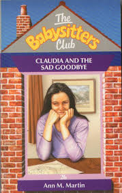 Martin's novel series of the same name. 026 Claudia And The Sad Goodbye Babysitters Club Uk Covers