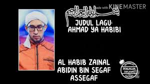 Listen to ahmad zainal abidin | explore the largest community of artists, bands, podcasters and creators of music & audio. Ahmad Ya Habibi Al Habib Zainal Abidin Bin Segaf Assegaf Youtube