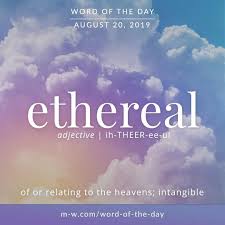 Merriam Webster On Instagram Ethereal Is The Wordoftheday Language Languagelearning Merriamwebster Dictionary In 2020 Weird Words Word Of The Day Words