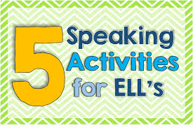 5 Speaking Activities For English Language Learners Teaching English Language Learners Speaking Activities English Language Development