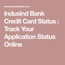 Indusind Bank Credit Card Status Track Your Application Status Online Credit Card Application Bank Credit Cards Credit Card