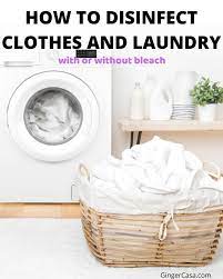 How To Disinfect Clothes And Laundry With Or Without Bleach Laundry Cleaning Recipes Natural Laundry
