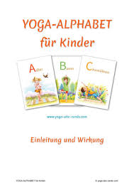 This alphabet yoga video is a combination of yoga poses, animal poses and other fun movements to make up something for every letter of the . Yoga Alphabet Fuer Kinder Einleitungen Wirkungen Pdf Document Library