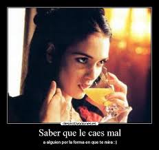 Saber que le caes mal