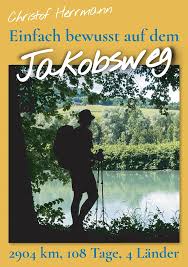 E Book Einfach Bewusst Auf Dem Jakobsweg 2904 Km 108 Tage 4 Lander