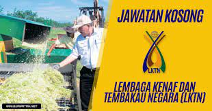 Lembaga kenaf dan tembakau negara (lktn). Jawatan Kosong Di Lembaga Kenaf Dan Tembakau Negara Lktn 31 Januari 2019 Jawatan Kosong 2020