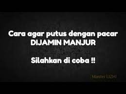 Doa agar pacar mau diputusin. Cara Agar Putus Dengan Pacar Dijamin Manjur Jangan Baper Youtube