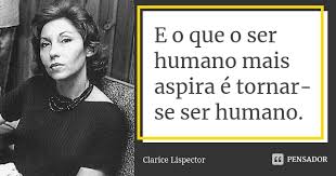 E O Que O Ser Humano Mais Aspira E Clarice Lispector