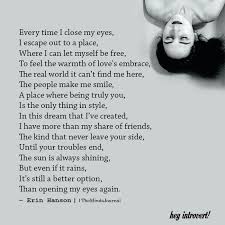 Every Time I Close My Eyes I Escape Out To A Place Close Eyes Quotes Close My Eyes Place Quotes