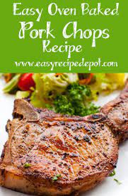 Easy Oven Baked Pork Chops Bone In Easy Recipe Depot Recipe Pork Chop Recipes Baked Baked Pork Pork Recipes
