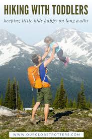 Hiking With Toddlers How To Make It Fun Toddler Travel Outdoor Family Fun Outdoors Adventure