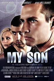 My own son, see my son, about my son, he's my son, killed my son. My Son 2013 Imdb