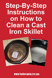 How To Clean A Cast Iron Skillet Restore It S Glory The Roving Foley S In 2020 Cast Iron Skillet Iron Skillets Cleaning Cast Iron Skillet