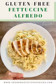 Gluten Free Fettuccine Alfredo The Nomadic Fitzpatricks Recipe In 2020 Chicken Fettuccine Recipe Fettuccine Recipes