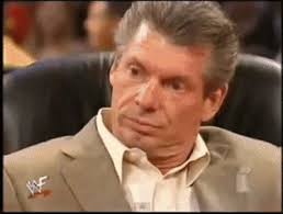 Soon Vince Mcmahon Reaction Know Your Meme