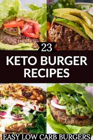Best Keto Burger Recipes 23 Ways To Make A Better Keto Burger Keto Burger Ground Beef Burger Recipe Burger Recipes Beef