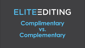 What about the related words complimentary and complementary? Complimentary Vs Complementary Elite Editing