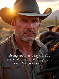 Being ready is a myth. You start. You suck. You figure it out. You get  better.