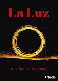Amazon.com: La luz (Spanish Edition) eBook : Rincón Escudero, Abel: Tienda  Kindle