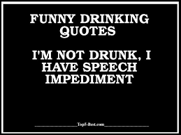 Funny drinking quotes for a good laugh you'll enjoy these drinking quotes from famous comedians, actors, authors, and politicians. Quotes About Responsible Drinking 25 Quotes
