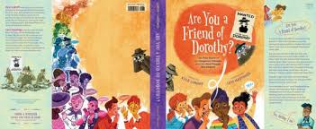 Are You a Friend of Dorothy?: The True Story of an Imaginary Woman and the  Real People She Helped by Kyle Lukoff, Levi Hastings, Hardcover