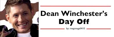 Dean Winchester's Day Off